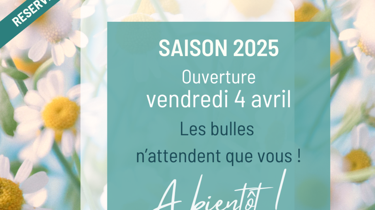 Réouerture saison 2025